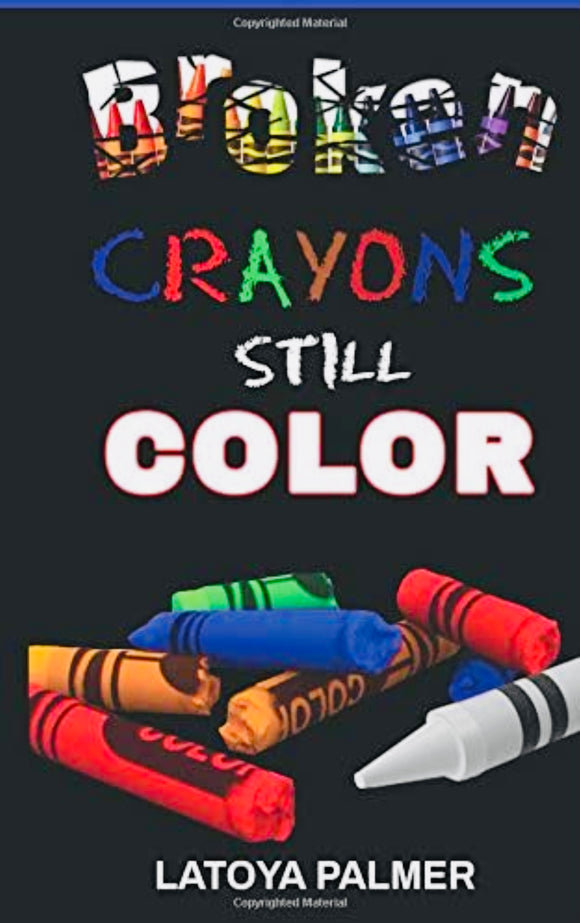 Broken Crayons Still Color